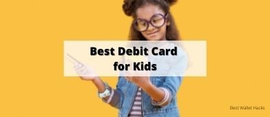 Best Debit Card for Kids