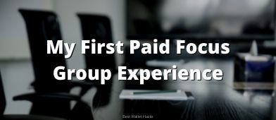 My experience making money attending a focus group where I was paid $100 cash to answer a few questions for 90 minutes.